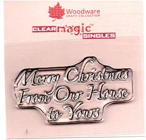 Woodware Craft Collection Clear Magic Singles Mini Stamp-Merry Christmas from Our House to Yours